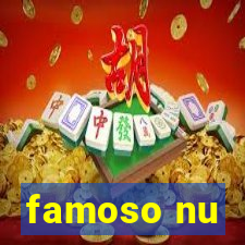 famoso nu
